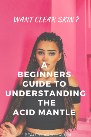 Understanding the acid mantle